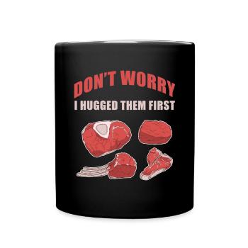 Keine Sorge, ich habe sie umarmt FIrst Funny Butch - Tasse einfarbig - Schwarz - Vorne