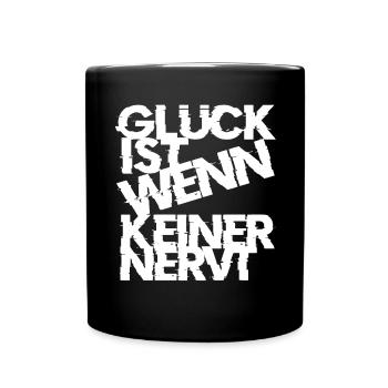 Glück ist wenn keiner nervt Spruch - Tasse einfarbig - Schwarz - Vorne