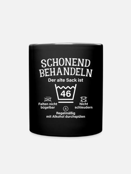 Schonend Behandeln 46. Geburtstag Der Alte Sack 46 - Tasse einfarbig - Schwarz