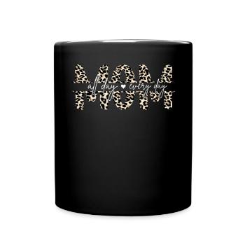 Momlife Mom All Day Every Day Mama Mother's Day - Full Colour Mug - black - Front