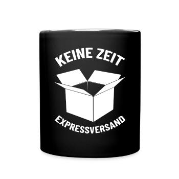 KEINE ZEIT EXPRESSVERSAND PAKET LIEFERUNG - Tasse einfarbig - Schwarz - Vorne