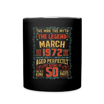 The Man The Myth The Legend 50 Birthday 1972 - Full Colour Mug - black - Front