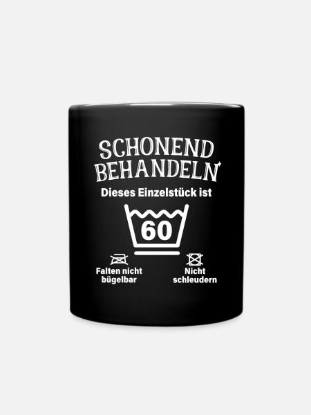Schonend Behandeln 60. Geburtstag Einzelstück 60 - Tasse einfarbig - Schwarz