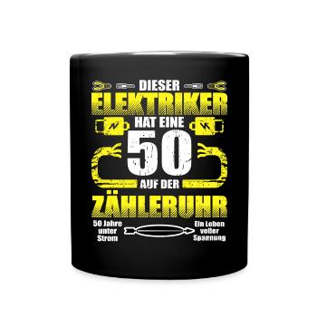 50 Auf der Zähleruhr Elektriker Geburtstag - Tasse einfarbig - Schwarz - Vorne