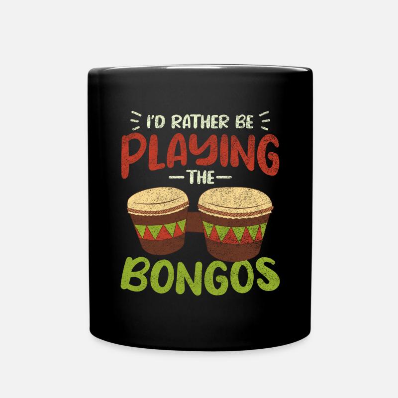 Bongo Drums / I d rather be playing the bongos - Tasse einfarbig - Schwarz