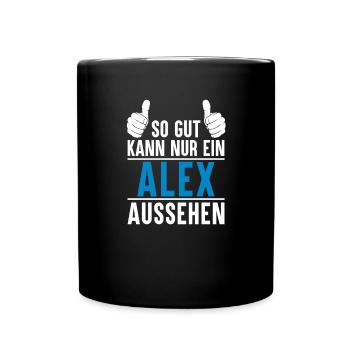 Alex Name Geschenkidee Alex Geschenk Vorname - Tasse einfarbig - Schwarz - Vorne