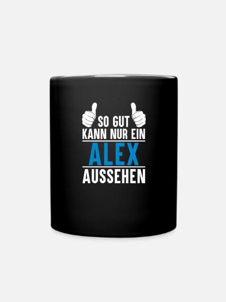 Alex Name Geschenkidee Alex Geschenk Vorname - Tasse einfarbig - Schwarz