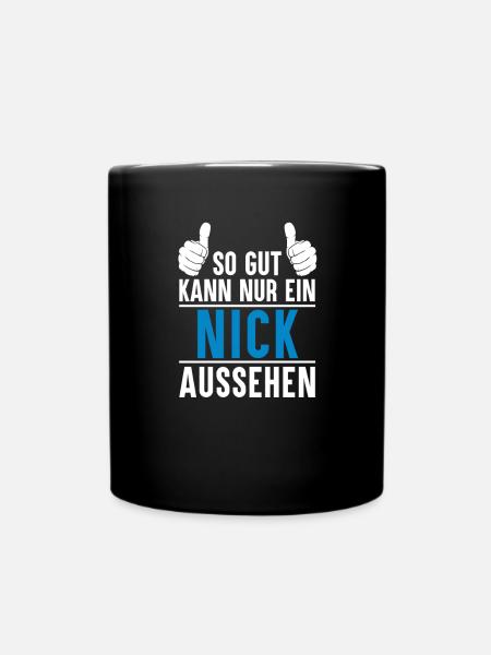 Nick Name Geschenkidee Nick Geschenk Vorname - Tasse einfarbig - Schwarz
