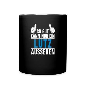 Lutz Name Geschenkidee Lutz Geschenk Vorname - Tasse einfarbig - Schwarz - Vorne