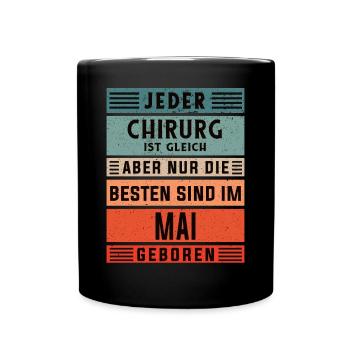 Krankenhaus Arzt Geburtstag Mai geboren Chirurg - Tasse einfarbig - Schwarz - Vorne