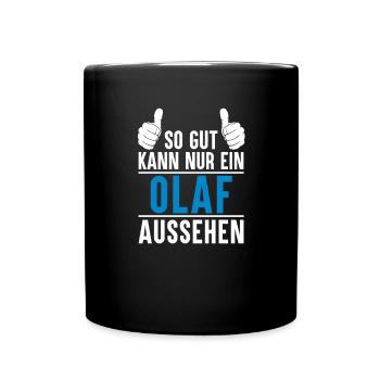 Olaf Name Geschenkidee Olaf Geschenk Vorname - Tasse einfarbig - Schwarz - Vorne