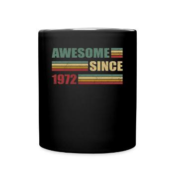50th birthday born 1972 Awesome Since 1972 - Full Colour Mug - black - Front
