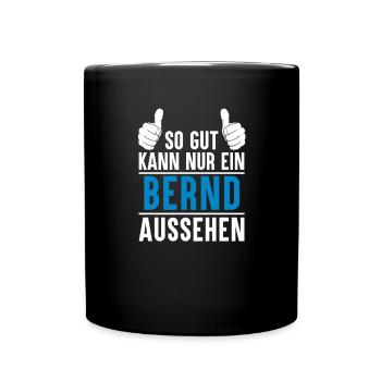 Bernd Name Geschenkidee Bernd Geschenk Vorname - Tasse einfarbig - Schwarz - Vorne