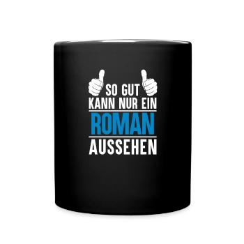 Roman Name Geschenkidee Roman Geschenk Vorname - Tasse einfarbig - Schwarz - Vorne