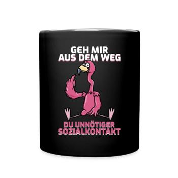 Aus Dem Weg Du Unnötiger Sozialkontakt Flamingo - Tasse einfarbig - Schwarz - Vorne