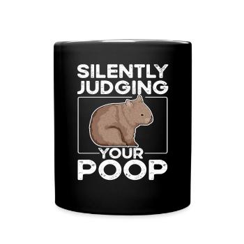 Silently judging your poop Quote for a Wombat - Tasse einfarbig - Schwarz - Vorne