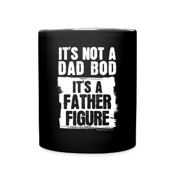 It's Not A Dad Bod It's A Father Figure - Full Colour Mug - black - Front