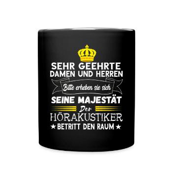 Hörakustiker Majestät Hörgeräteakustiker Hörgeräte - Tasse einfarbig - Schwarz - Vorne