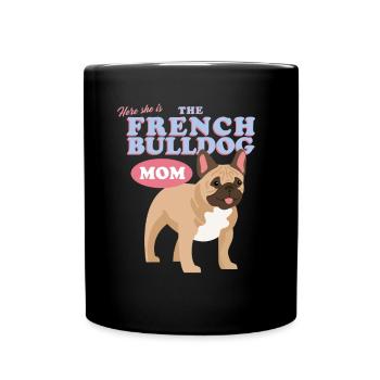 French Bulldog Mom French Bulldog Gift - Full Colour Mug - black - Front