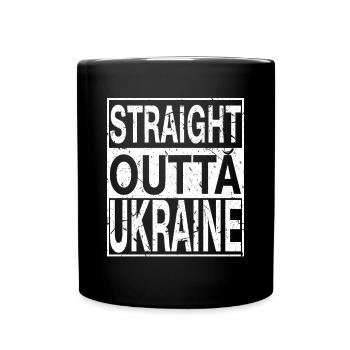 Ukraine Straight outta Ukraine - Tasse einfarbig - Schwarz - Vorne