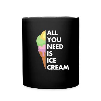 Tout ce dont vous avez besoin est une chemise de crème glacée | Cool J’aime Dess - Mug uni - noir - Devant