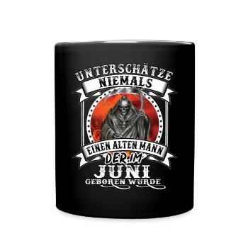 Geburtstag Juni Alter Mann - unterschätze niemals - Tasse einfarbig - Schwarz - Vorne