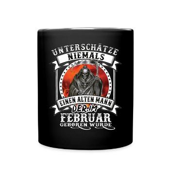 Geburtstag Februar Alter Mann unterschätze niemals - Tasse einfarbig - Schwarz - Vorne