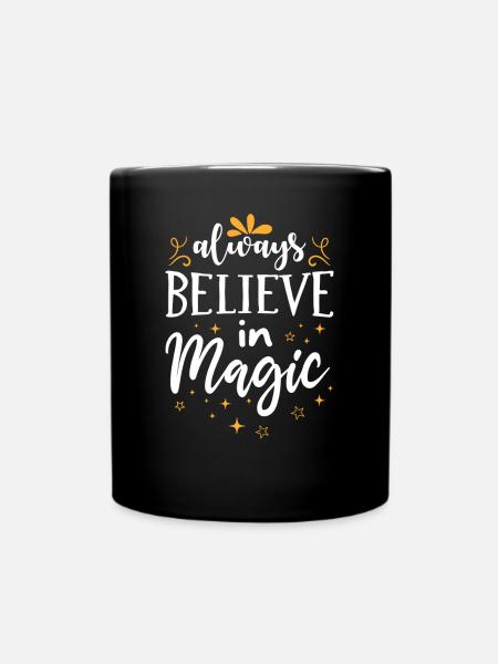 Magic Saying Belief in Magic - Full Colour Mug - black