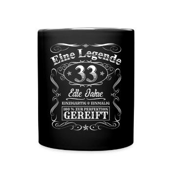 Legende 33 Jahre 33. Geburtstag Männer Frauen - Tasse einfarbig - Schwarz - Vorne