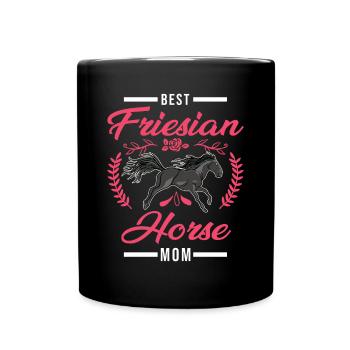 Best Friesian Horse Mom Friesenpferd Friesen Pferd - Tasse einfarbig - Schwarz - Vorne
