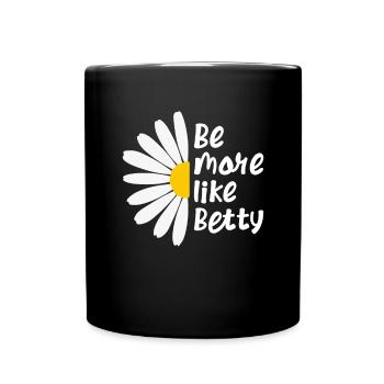Citation amusante - Cadeau - Soyez plus comme Betty - Mug uni - noir - Devant