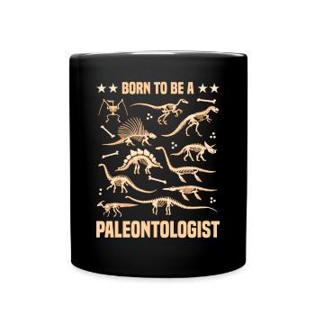 Born to be a Paleontologist Dinosaur Apparel - Tasse einfarbig - Schwarz - Vorne