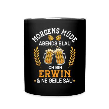 Morgens Müde Abends Blau Erwin Vornamen Outfit - Tasse einfarbig - Schwarz - Vorne