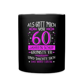 Als Gott mich vor 60 Jahren schuf - 60. Geburtstag - Tasse einfarbig - Schwarz - Vorne