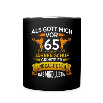 Als Gott mich vor 65 Jahren schuf - 65. Geburtstag - Tasse einfarbig - Schwarz - Vorne