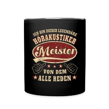Hörakustiker Meister Ich bin dieser legendäre - Tasse einfarbig - Schwarz - Vorne
