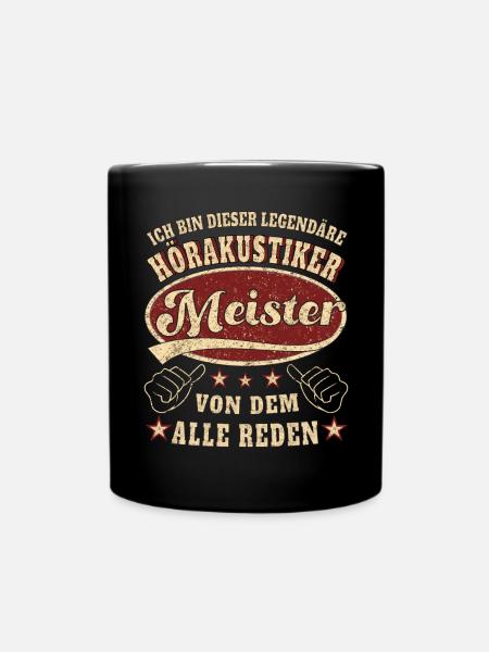 Hörakustiker Meister Ich bin dieser legendäre - Tasse einfarbig - Schwarz
