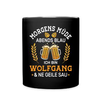 Morgens Müde Abends Blau Wolfgang Vornamen Outfit - Tasse einfarbig - Schwarz - Vorne
