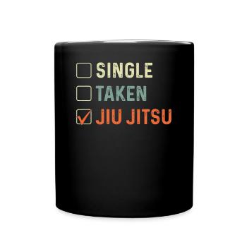 Jiu Jitsu Single Taken Jiu Jitsu - Full Colour Mug - black - Front