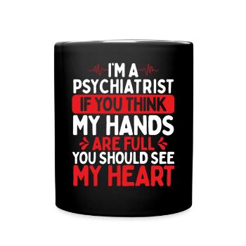 Psychiatrist my Heart Psychology Doctor - Full Colour Mug - black - Front