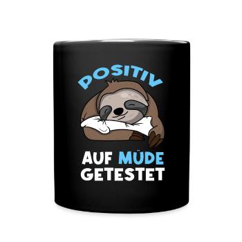 Positiv Getestet auf Müde - Tasse einfarbig - Schwarz - Vorne
