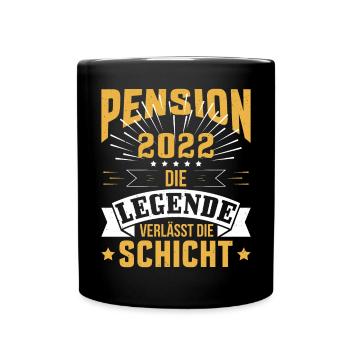 Pension 2022 Legende Verlässt die Schicht Rente - Tasse einfarbig - Schwarz - Vorne