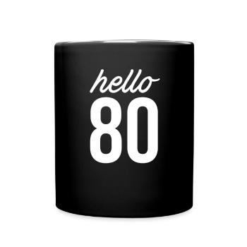 80. Geburtstag 80 Jahre - Tasse einfarbig - Schwarz - Vorne