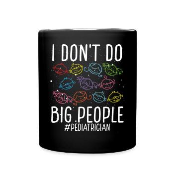 Pediatrician PEDS big people Children Doctor - Full Colour Mug - black - Front