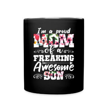 I M a Proud Mom Of a Freaking Awesome Son - Tasse einfarbig - Schwarz - Vorne