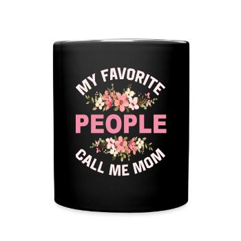 My Favorite People Call Me Mom - Tasse einfarbig - Schwarz - Vorne