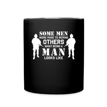 Some men were made to remind ... Military Saying - Full Colour Mug - black - Front
