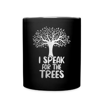I speak for the trees - Full Colour Mug - black - Front