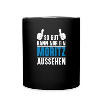 Moritz Name Geschenkidee Moritz Geschenk Vorname - Tasse einfarbig - Schwarz - Vorne
