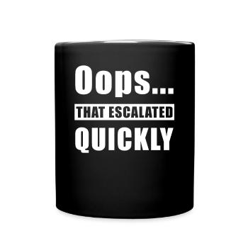 Eskaliert - Tasse einfarbig - Schwarz - Vorne